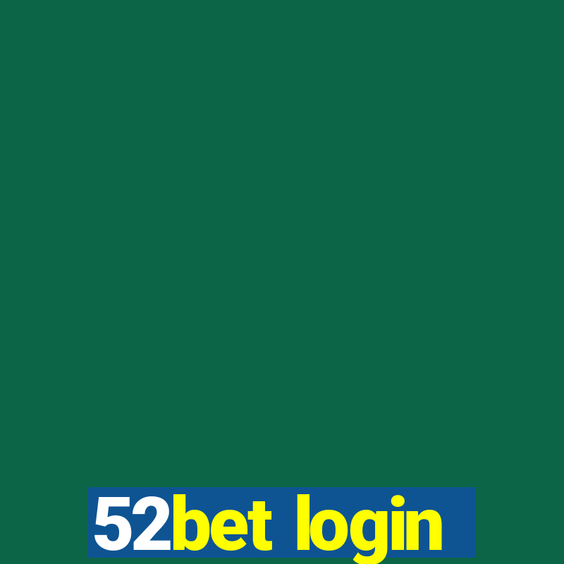 52bet login